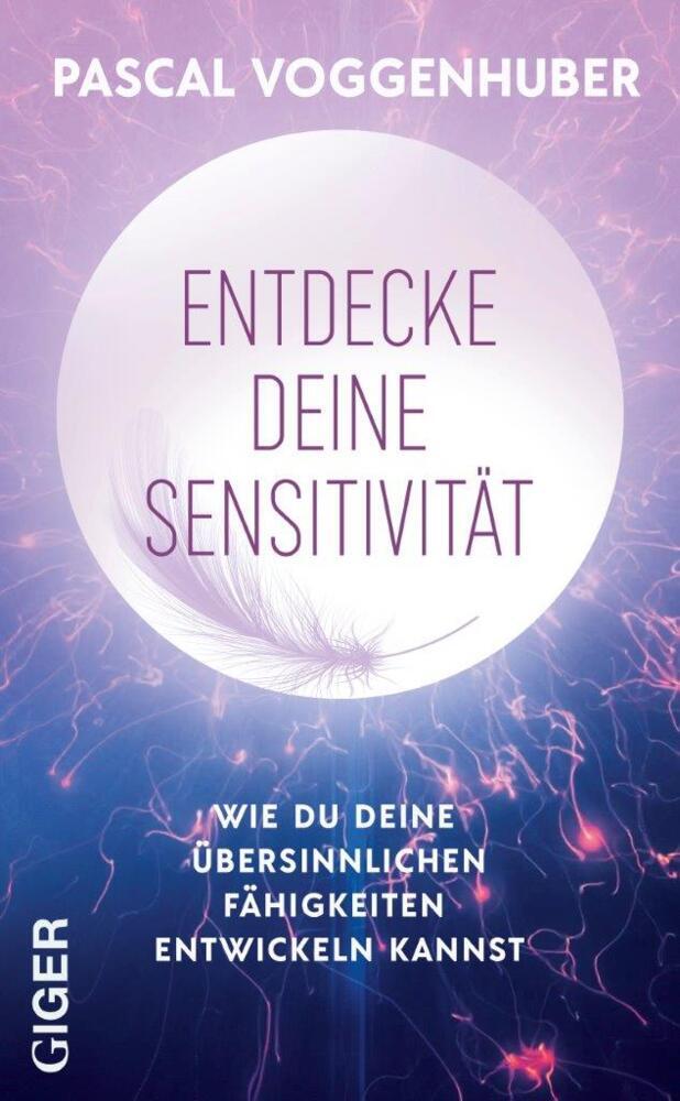 Entdecke deine Sensitivität (Pascal Voggenhuber)