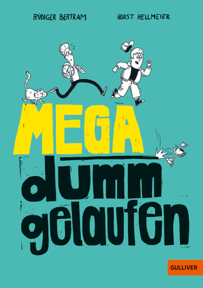 Mega dumm gelaufen (Rüdiger Bertram)