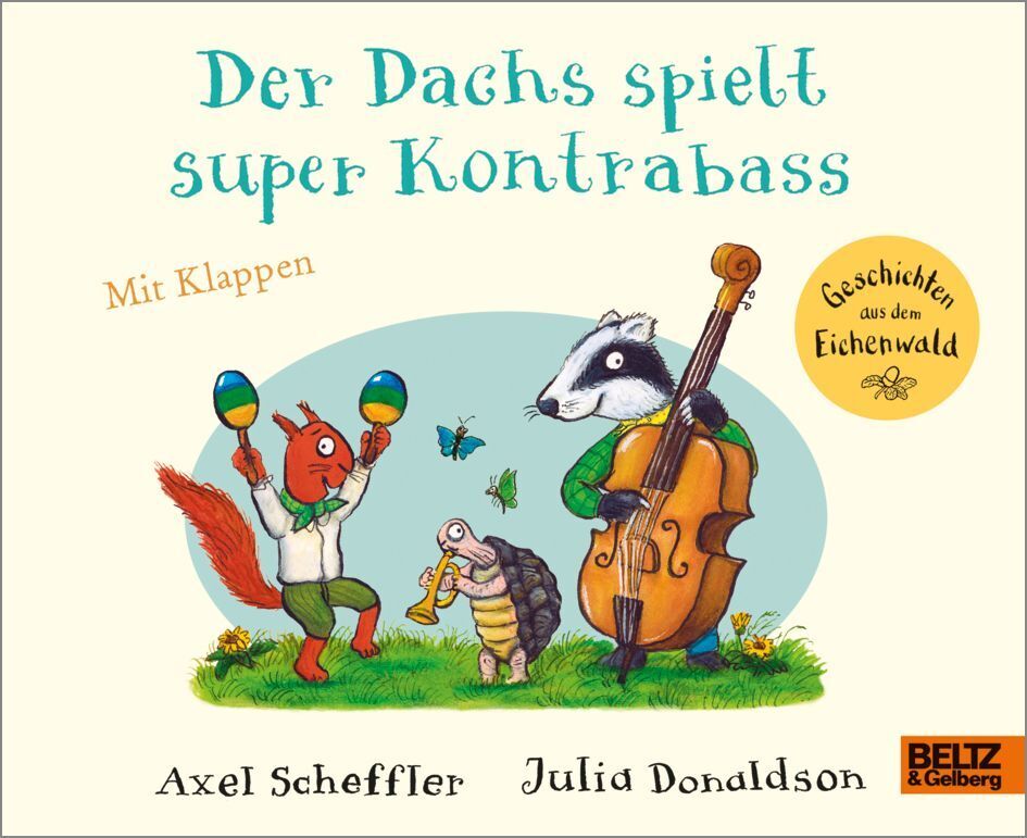 Der Dachs spielt super Kontrabass (Axel Scheffler)