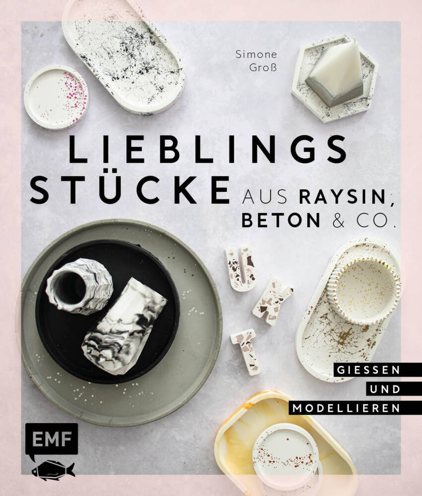 Lieblingsstücke aus Raysin, Beton & Co. (Simone Groß)