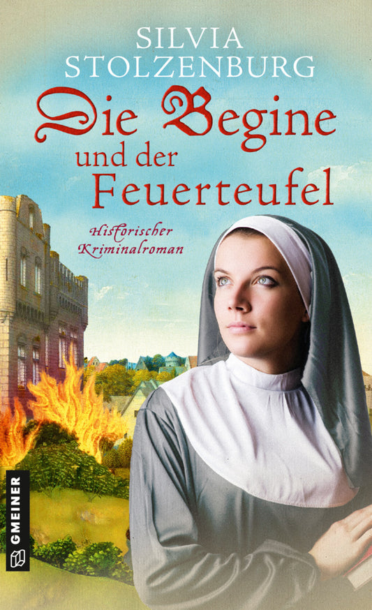 Die Begine und der Feuerteufel (Silvia Stolzenburg)