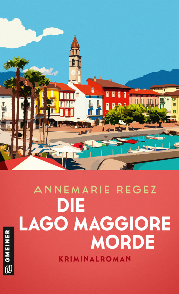 Die Lago Maggiore-Morde (Annemarie Regez)