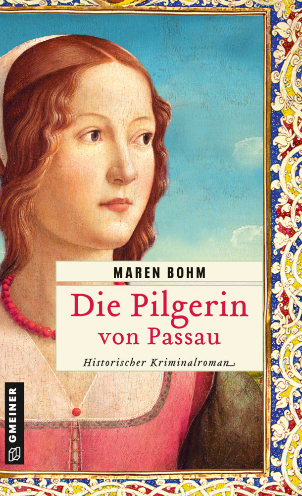 Die Pilgerin von Passau (Maren Bohm)