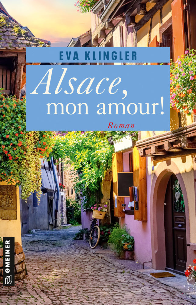Alsace, mon amour! (Eva Klingler)