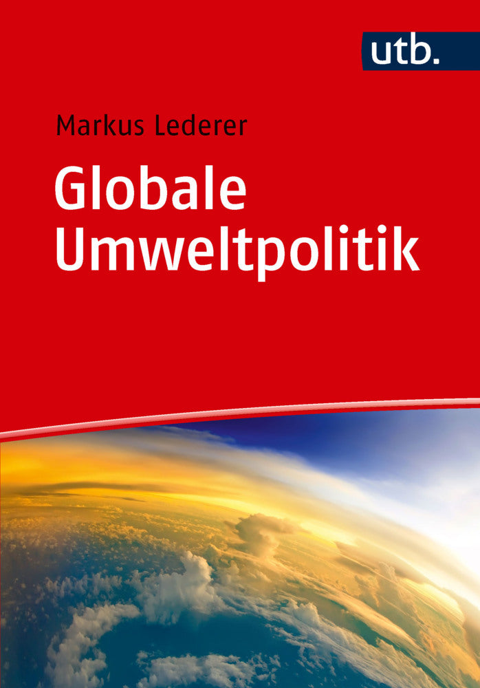 Globale Umweltpolitik (Markus Lederer)