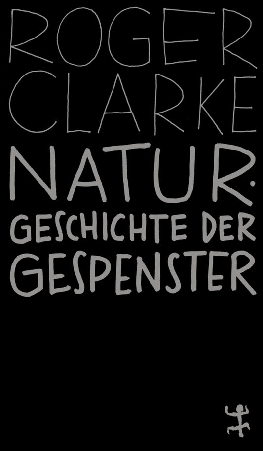 Naturgeschichte der Gespenster (Roger Clarke)