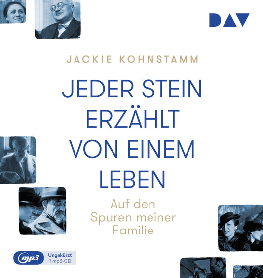 Jeder Stein erzählt von einem Leben. Auf den Spuren meiner Familie, 1 Audio-CD, 1 MP3 (Jackie Kohnstamm)