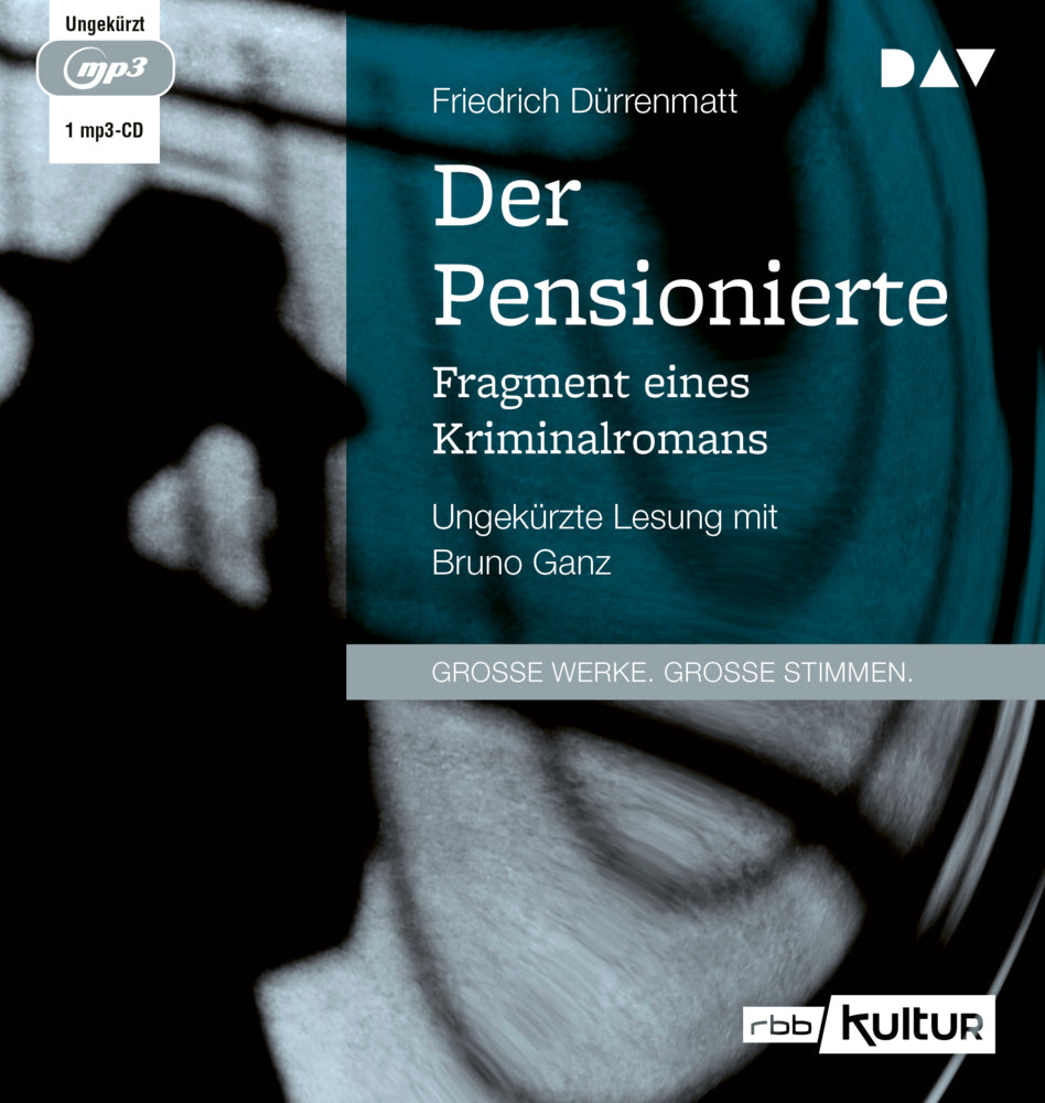 Der Pensionierte. Fragment eines Kriminalromans, 1 Audio-CD, 1 MP3 (Friedrich Dürrenmatt)