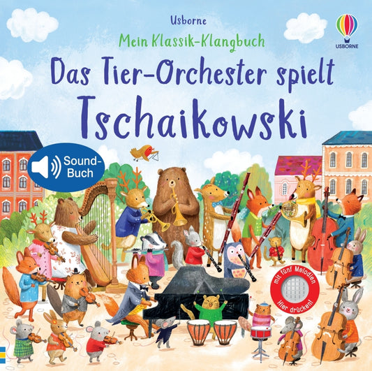 Mein Klassik-Klangbuch: Das Tier-Orchester spielt Tschaikowski (Sam Taplin)