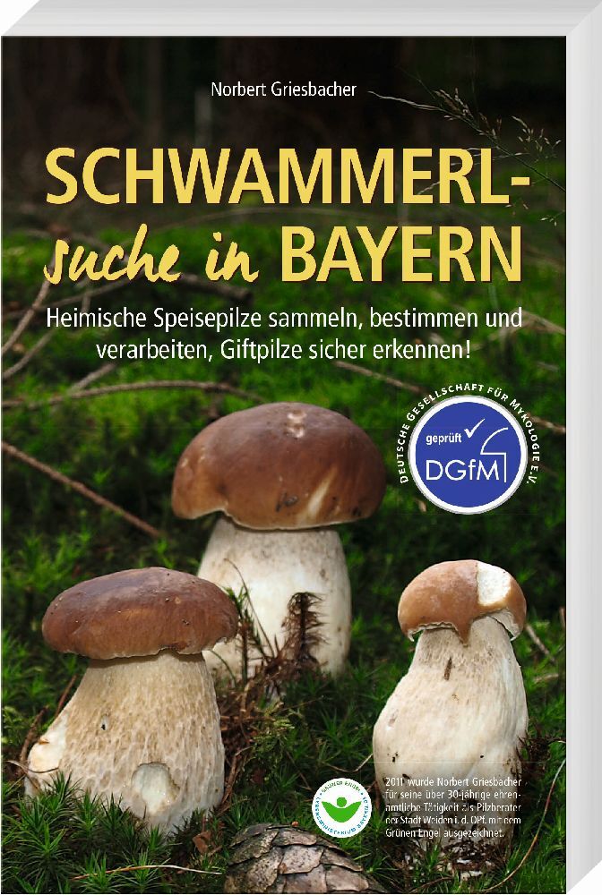 Schwammerlsuche in Bayern (Norbert Griesbacher)