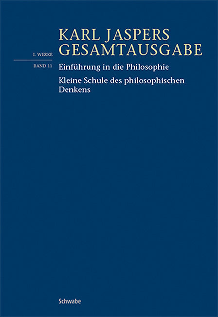 Einführung in die Philosophie / Kleine Schule des philosophischen Denkens (Karl Jaspers)