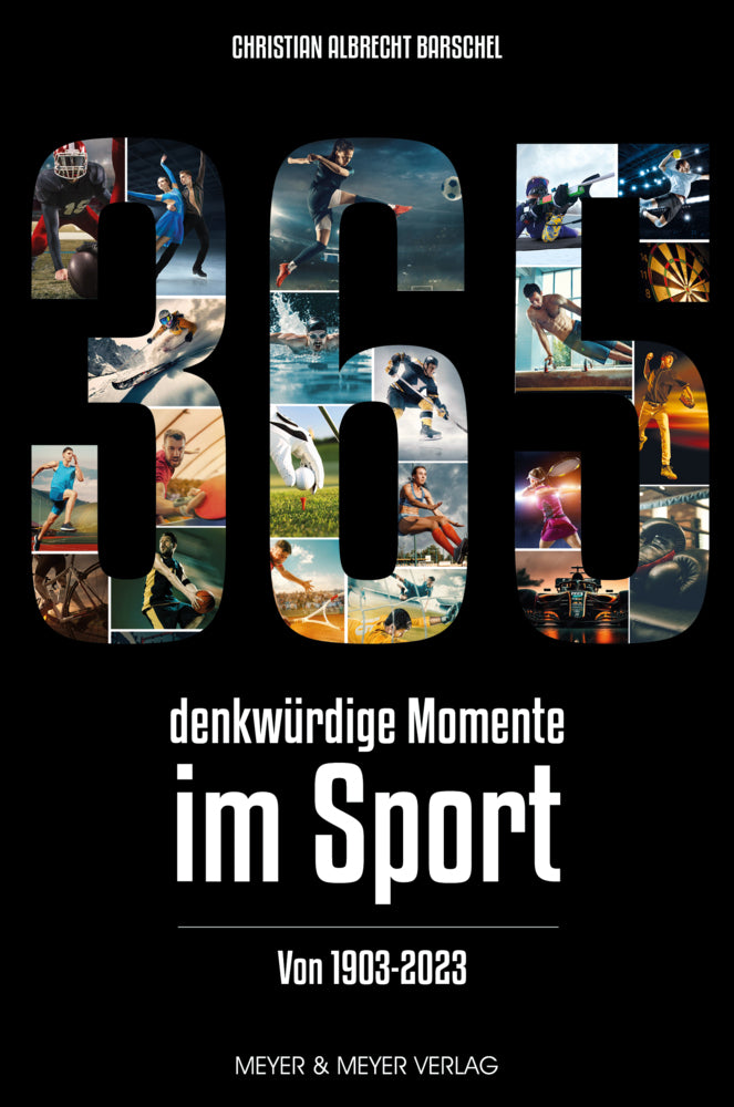 365 denkwürdige Momente im Sport (Christian Albrecht Barschel)