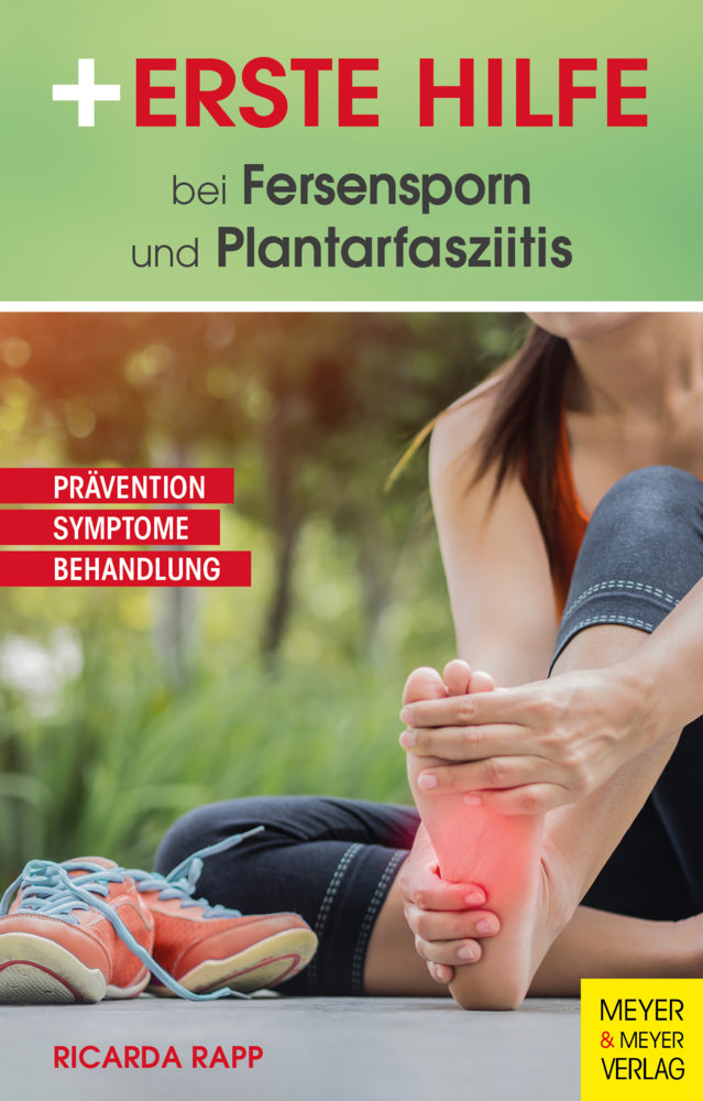 Erste Hilfe bei Fersensporn und Plantarfasziitis (Ricarda Rapp)
