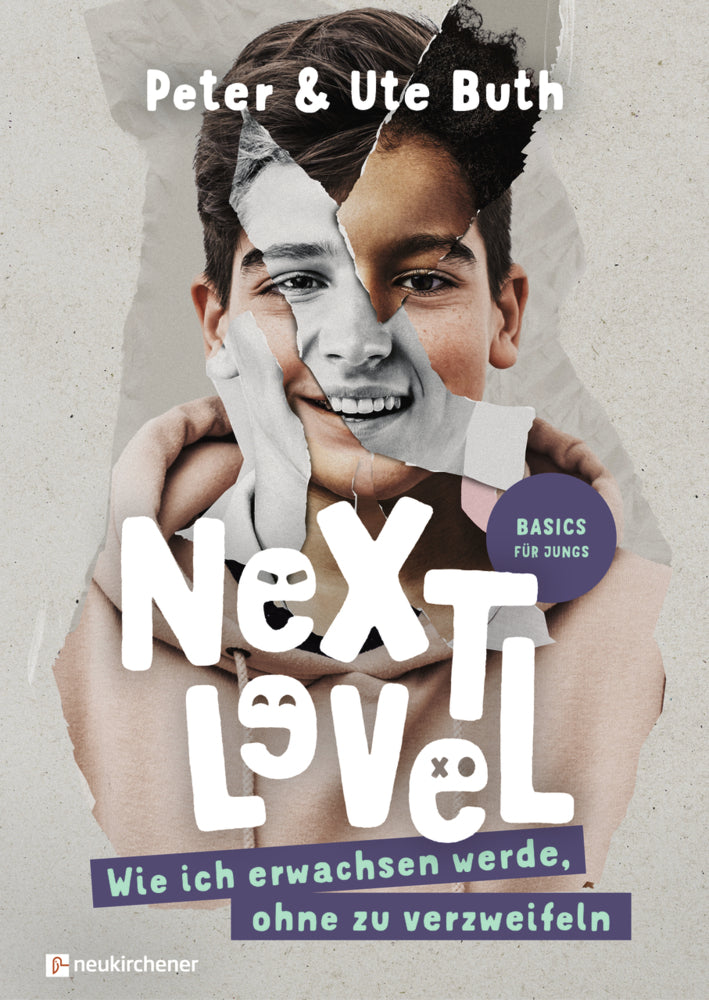 Next Level - Wie ich erwachsen werde, ohne zu verzweifeln (Peter Buth)