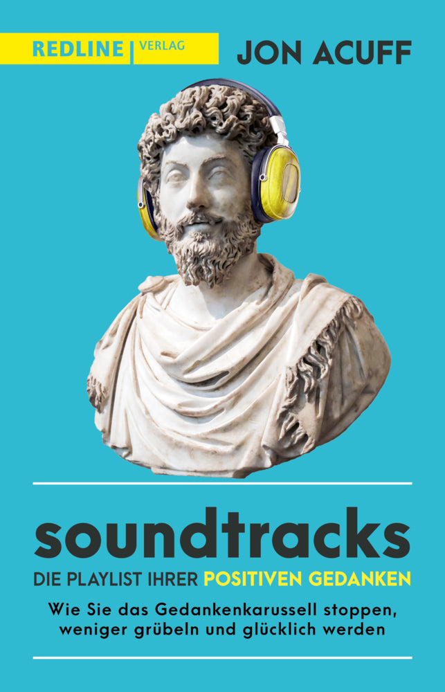 Soundtracks - die Playlist Ihrer positiven Gedanken (Jon Acuff)