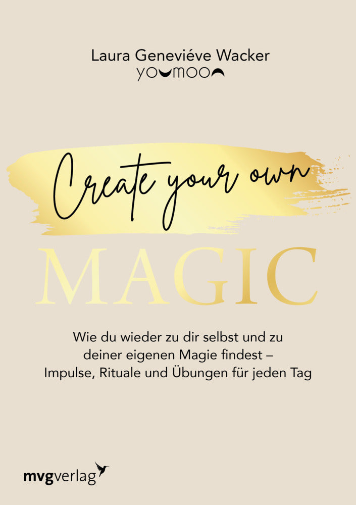 Create your own MAGIC (Laura Geneviéve Wacker)