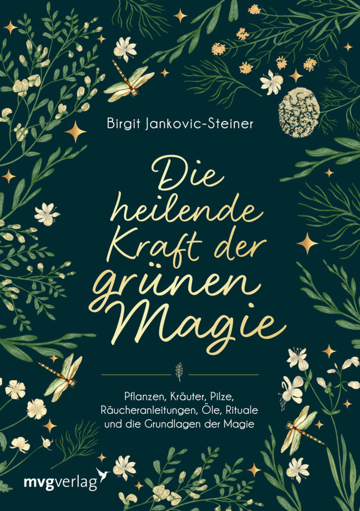 Die heilende Kraft der grünen Magie (Birgit Jankovic-Steiner)