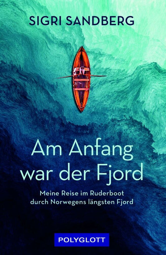 Am Anfang war der Fjord (Sigri Sandberg)