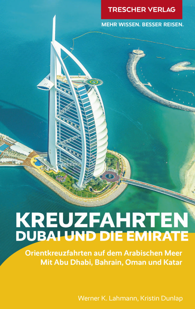 TRESCHER Reiseführer Kreuzfahrten Dubai und die Emirate (Werner K. Lahmann)
