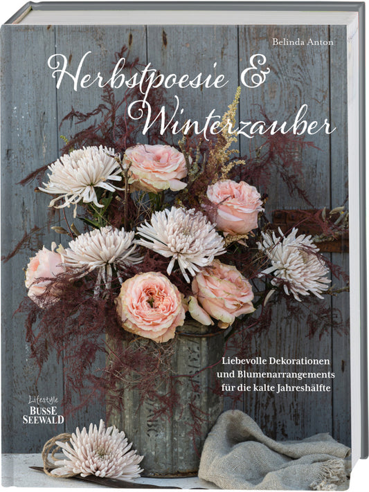 Herbstpoesie und Winterzauber (Belinda Anton)