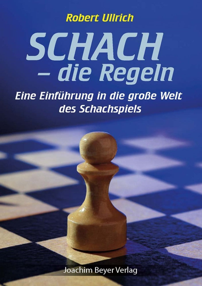 Schach - die Regeln (Robert Ullrich)