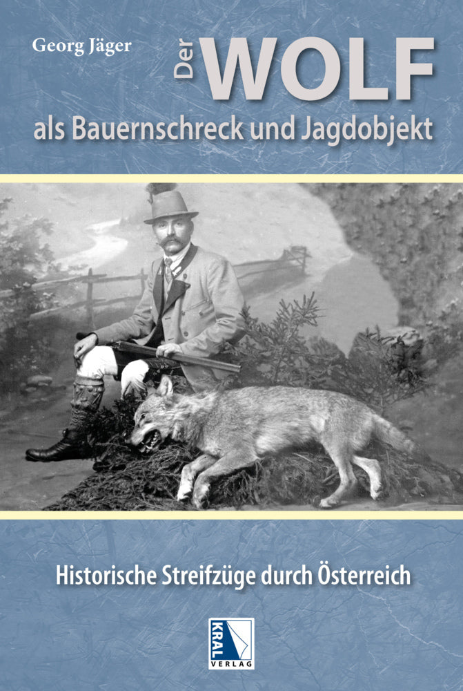 Der Wolf als Bauernschreck und Jagdobjekt (Georg Jäger)