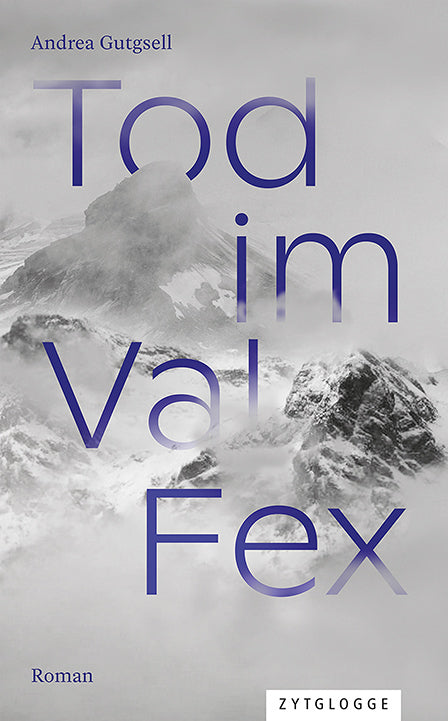 Tod im Val Fex (Andrea Gutgsell)