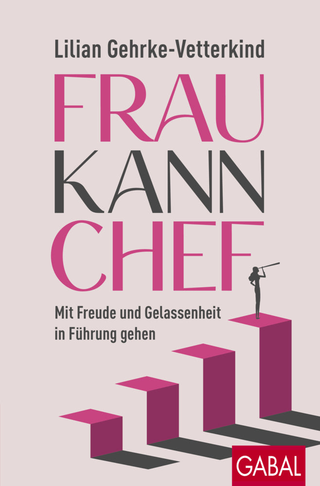 Frau kann Chef (Lilian Gehrke-Vetterkind)