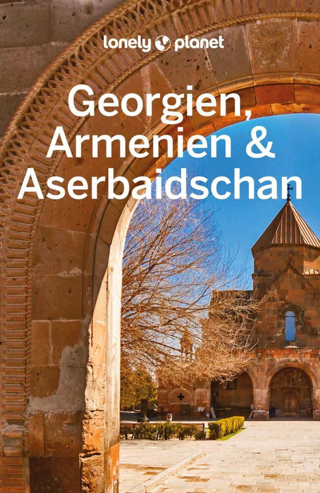 LONELY PLANET Reiseführer Georgien, Armenien & Aserbaidschan (Tom Masters)