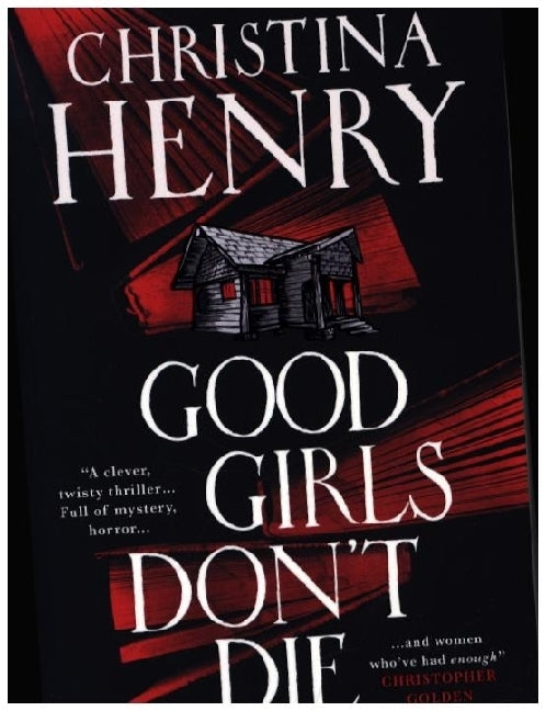 Good Girls Don't Die (Christina Henry)