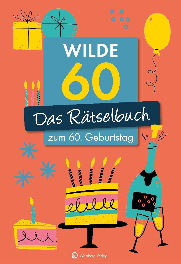 Wilde 60! Das Rätselbuch zum 60. Geburtstag (Ursula Herrmann)
