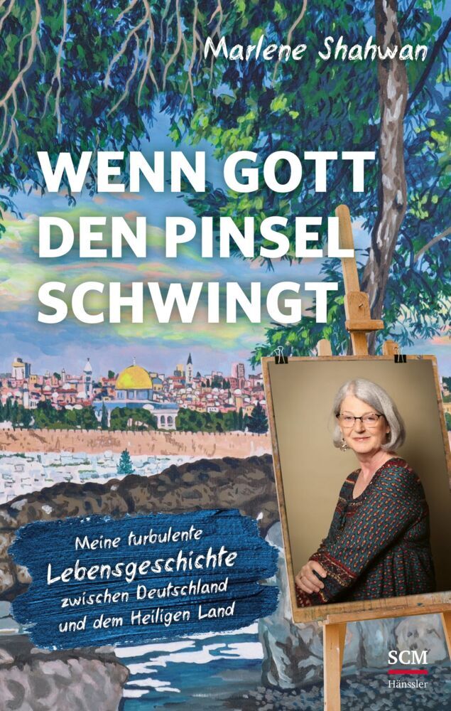 Wenn Gott den Pinsel schwingt (Marlene Shahwan)