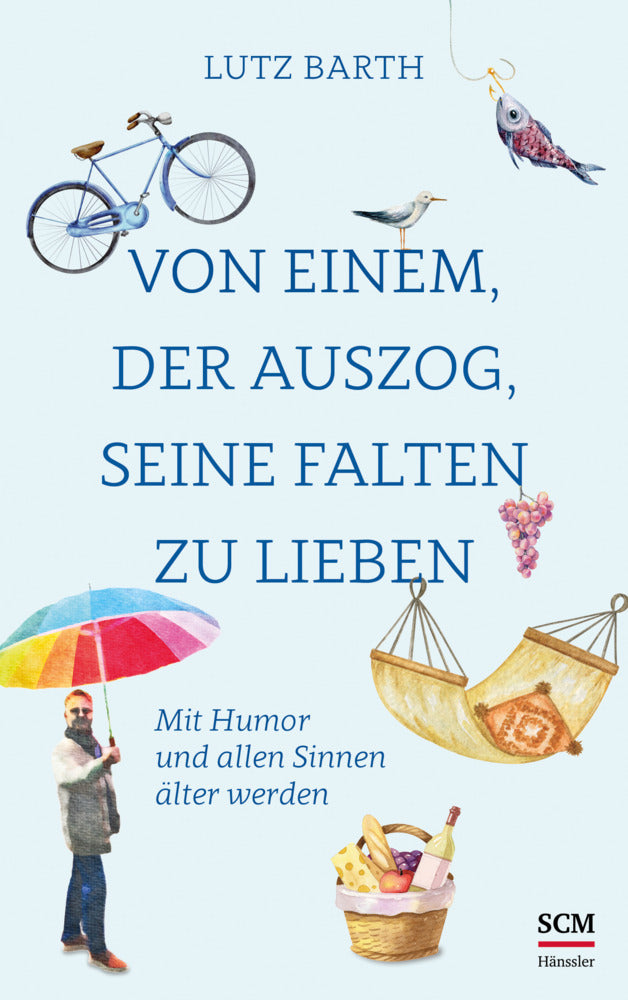 Von einem, der auszog, seine Falten zu lieben (Lutz Barth)