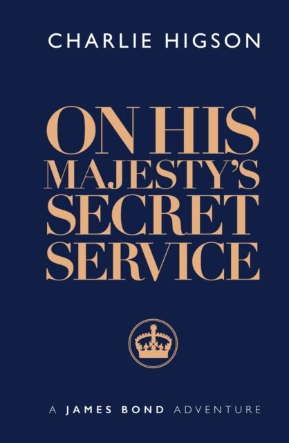 On His Majesty's Secret Service (Charlie Higson)