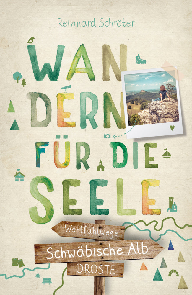 Schwäbische Alb. Wandern für die Seele (Reinhard Schröter)