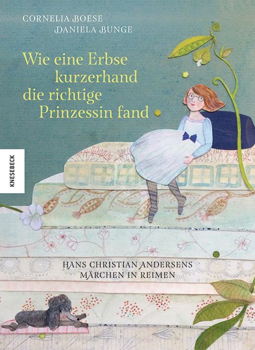 Wie eine Erbse kurzerhand die richtige Prinzessin fand (Cornelia Boese)