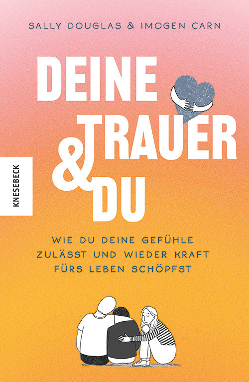 Deine Trauer und du (Sally Douglas)