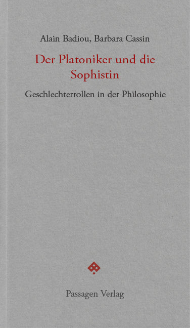Der Platoniker und die Sophistin (Alain Badiou)