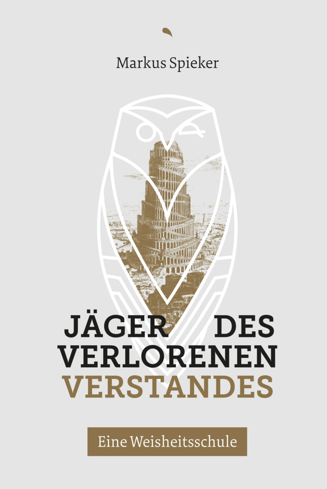 Jäger des verlorenen Verstandes (Markus Spieker)