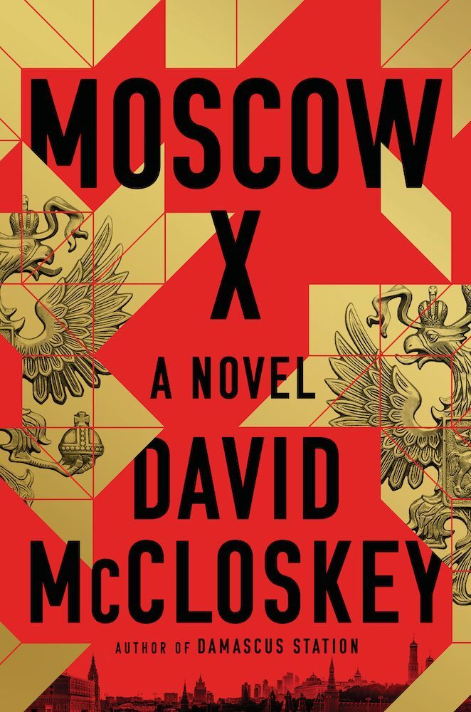 Moscow X - A Novel (David Mccloskey)
