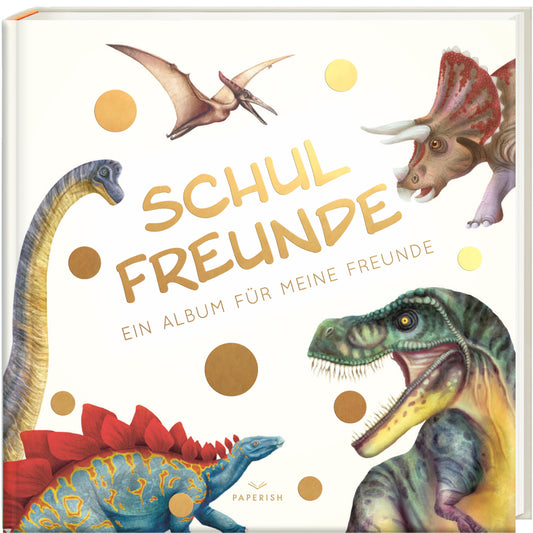 Schulfreunde - DINOSAURIER (Pia Loewe)