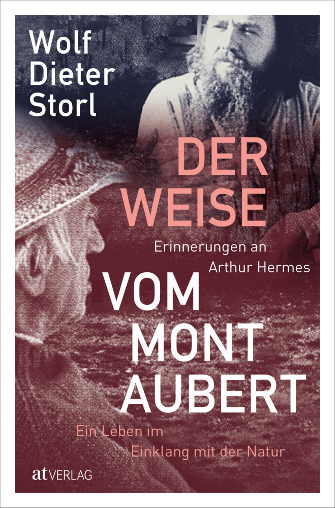 Der Weise vom Mont Aubert (Wolf-Dieter Storl)