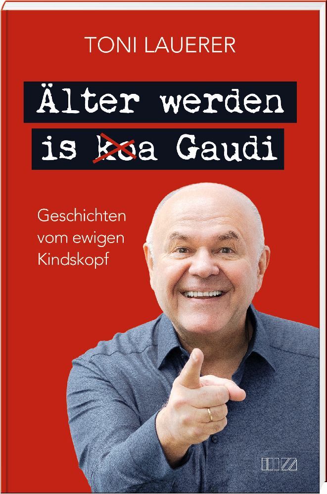 Älter werden is (ko)a Gaudi (Toni Lauerer)