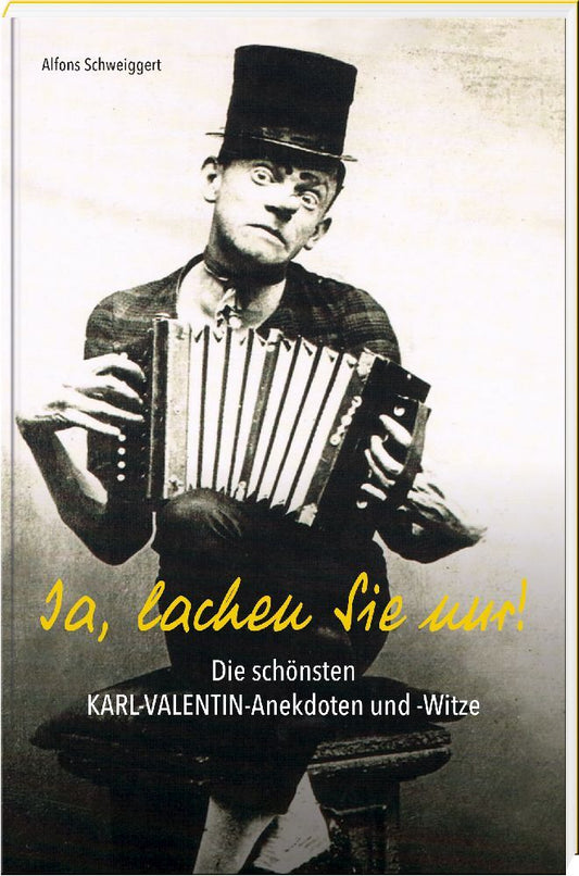 Ja, lachen Sie nur (Alfons Schweiggert)