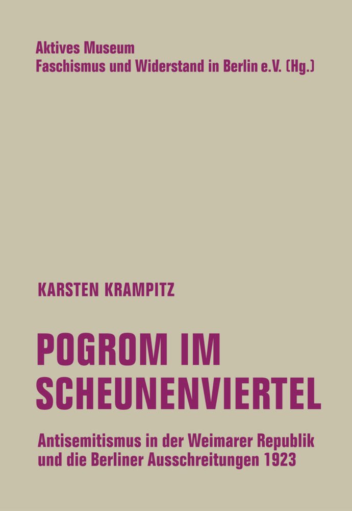 Pogrom im Scheunenviertel (Karsten Krampitz)