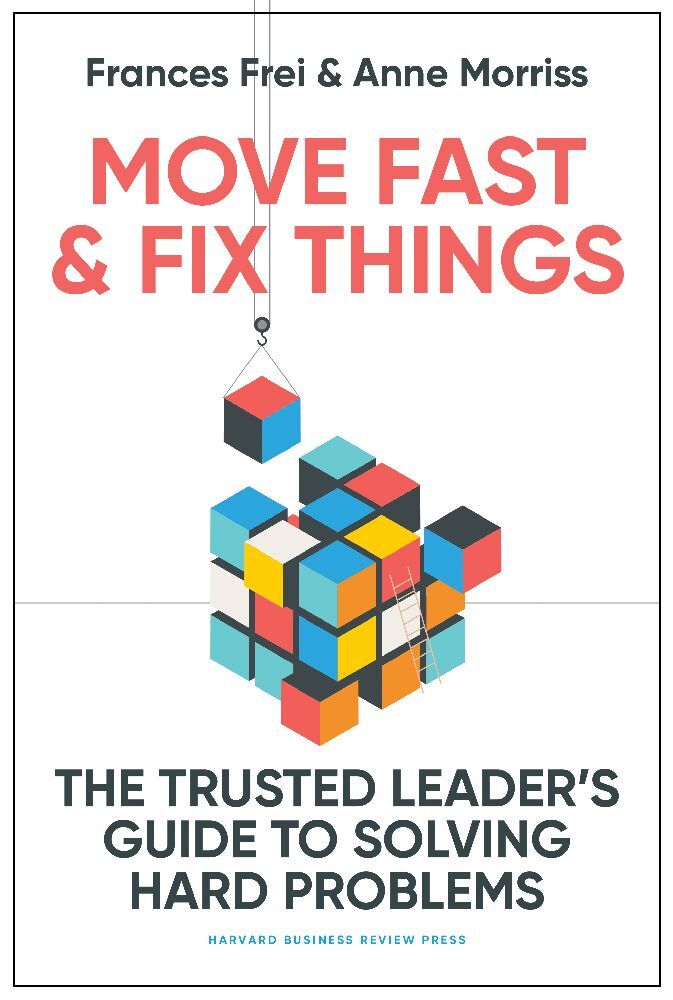 Move Fast and Fix Things (Frances Frei)
