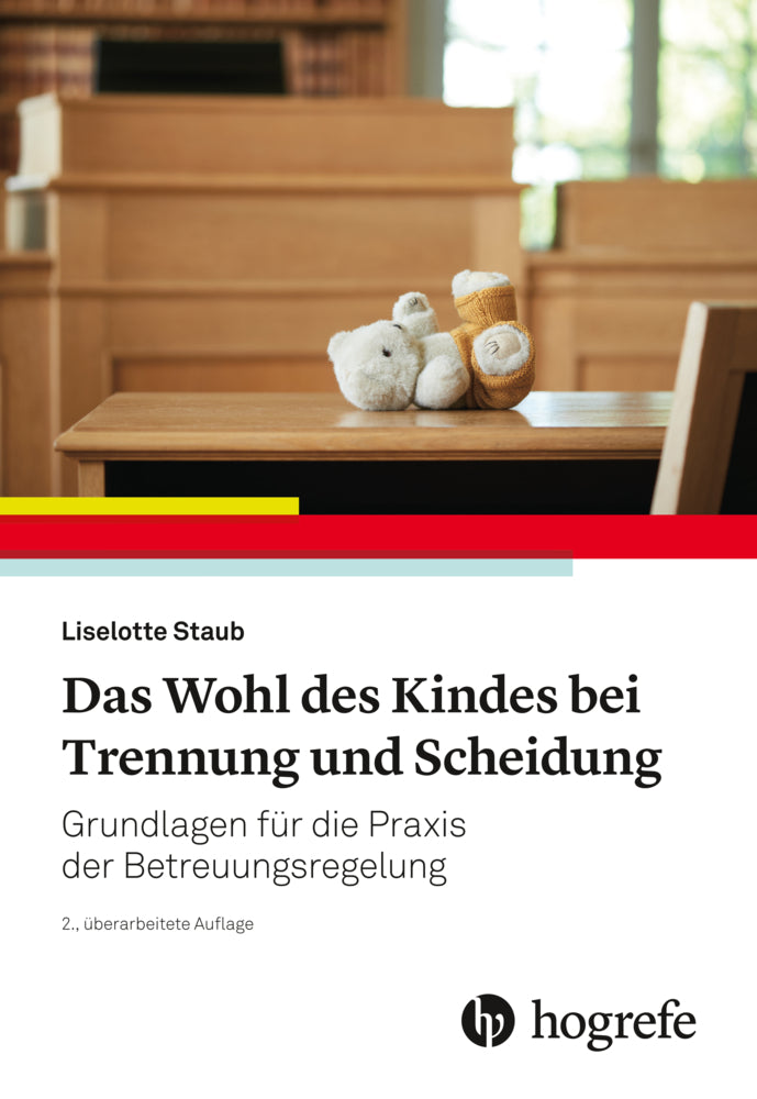 Das Wohl des Kindes bei Trennung und Scheidung (Liselotte Staub)