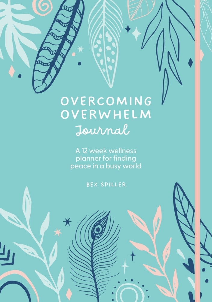 Overcoming Overwhelm Journal (Bex Spiller)