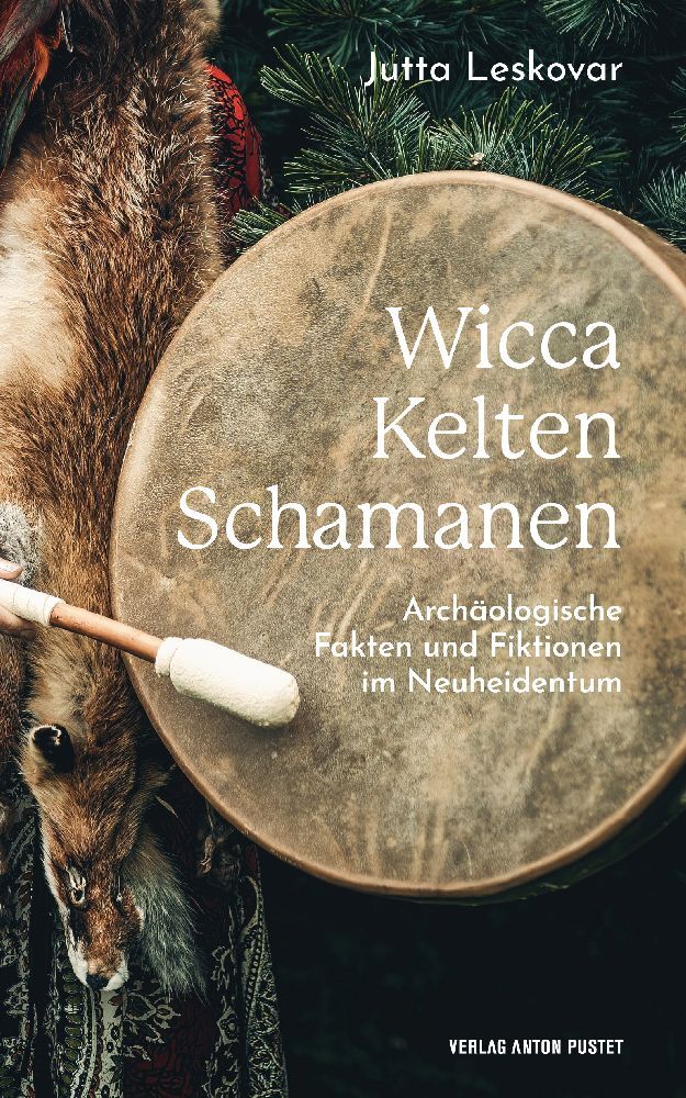 Wicca · Kelten · Schamanen (Jutta Leskovar)