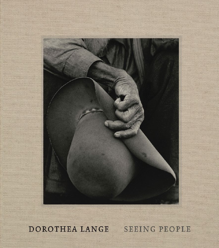Dorothea Lange - Seeing People (Philip Brookman)